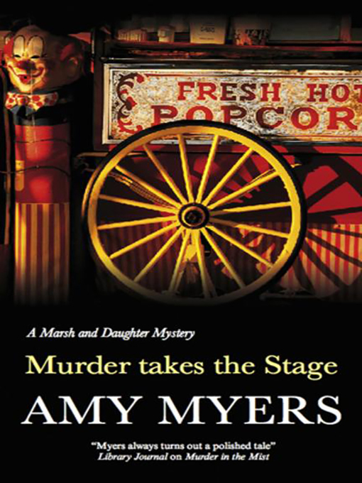 Title details for Murder Takes the Stage by Amy Myers - Available